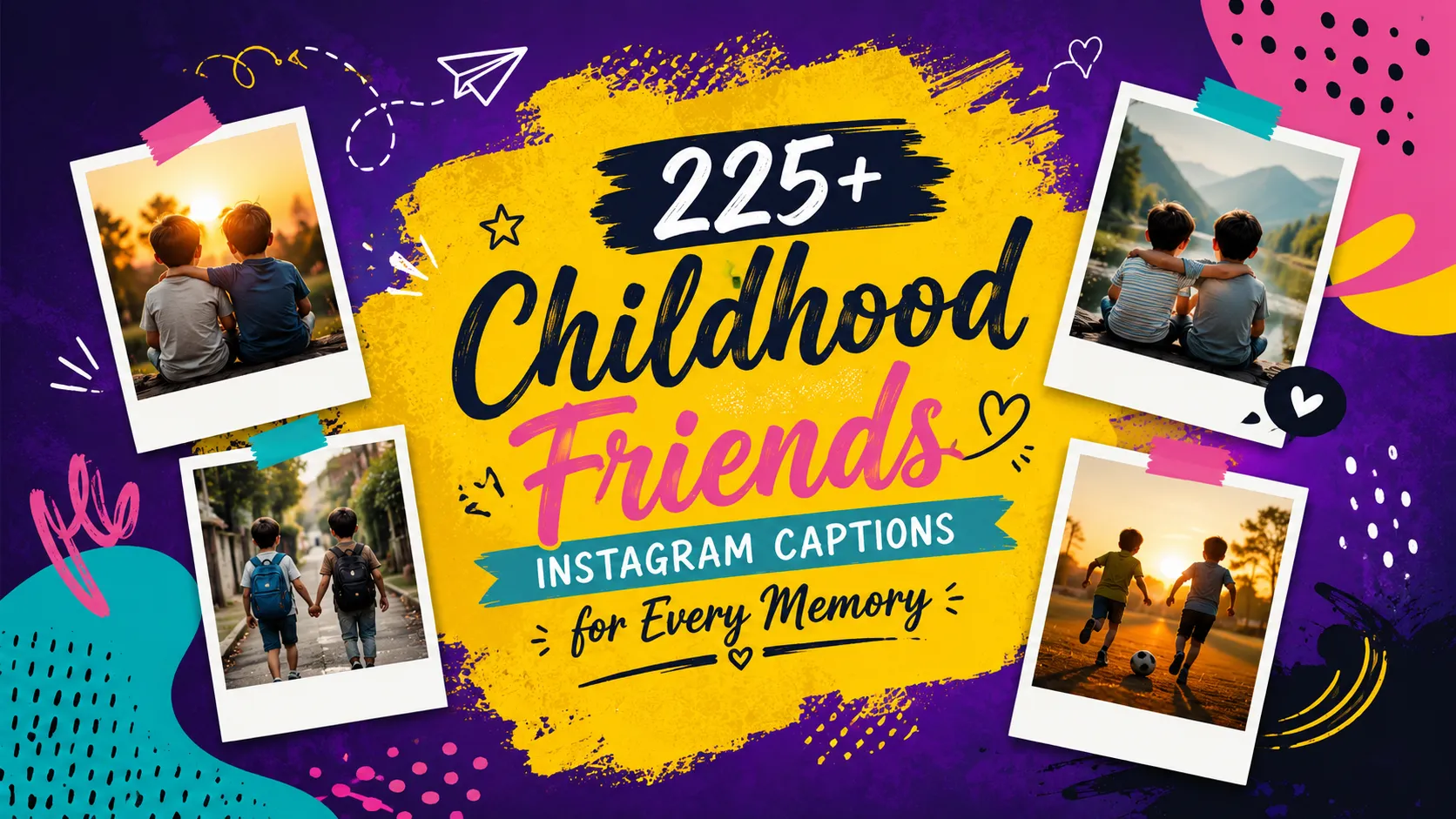 Childhood Friends Instagram Captions