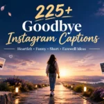 Goodbye Instagram Captions