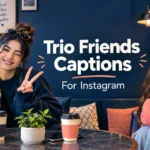 Trio Friends Captions For Instagram