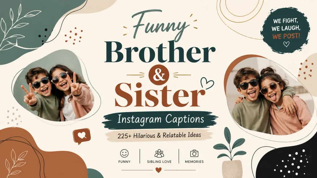 Funny Brother And Sister Instagram Captions