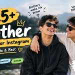 Brother Captions For Instagram