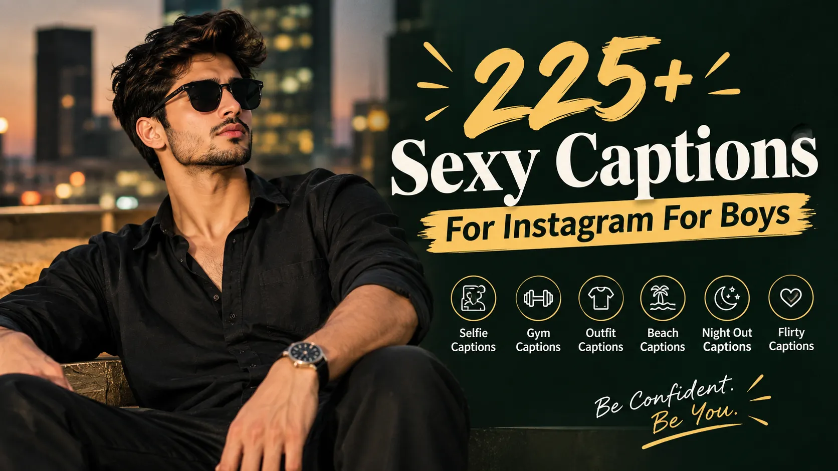 Sexy Captions For Instagram For Boys