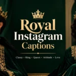 Royal Instagram Captions